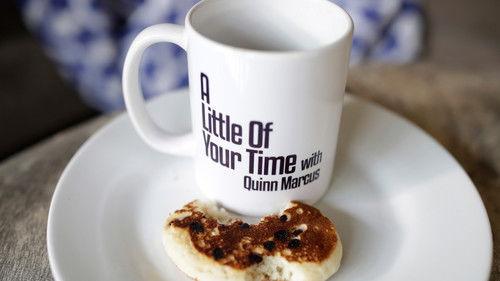 A Little of Your Time with Quinn Marcus filmas žiurėti online