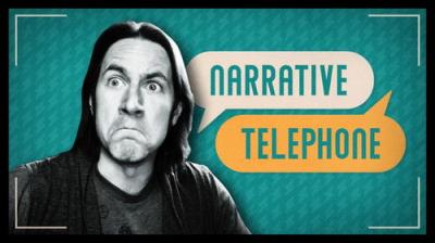 Narrative Telephone