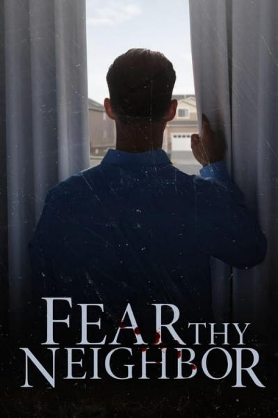 Fear Thy Neighbor filmas online