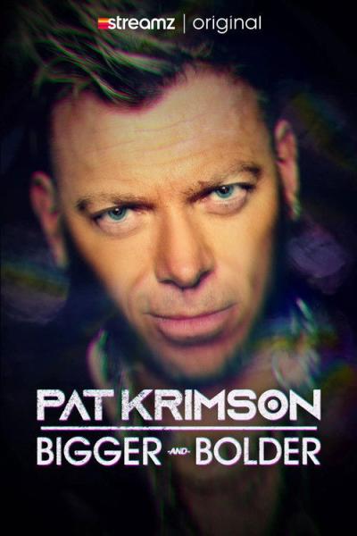 Pat Krimson: Bigger and Bolder filmas online