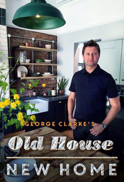 George Clarke's Old House, New Home filmas online
