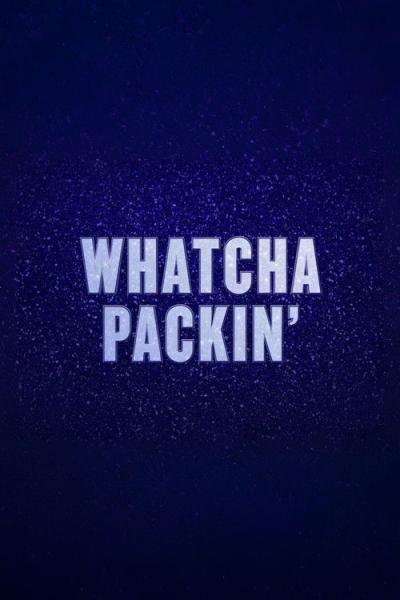 Whatcha Packin' filmas online