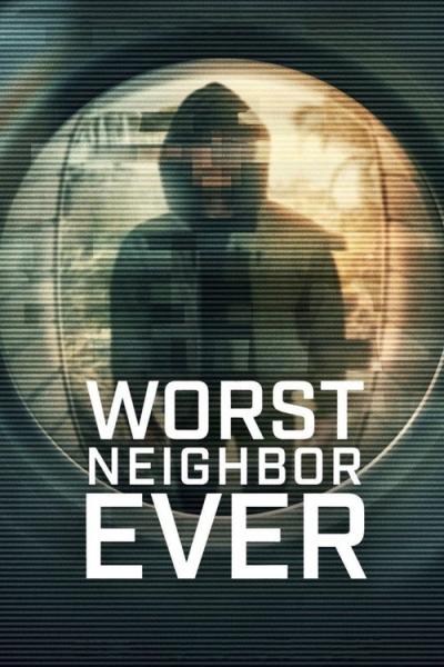 Worst Neighbor Ever filmas online