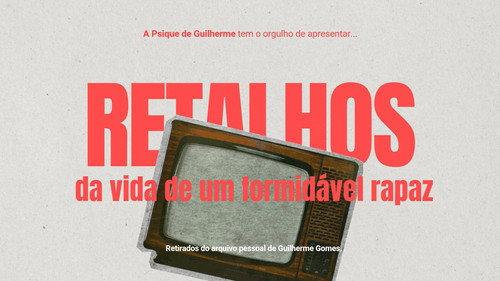 Retalhos da Vida de um Formidável Rapaz filmas žiurėti online