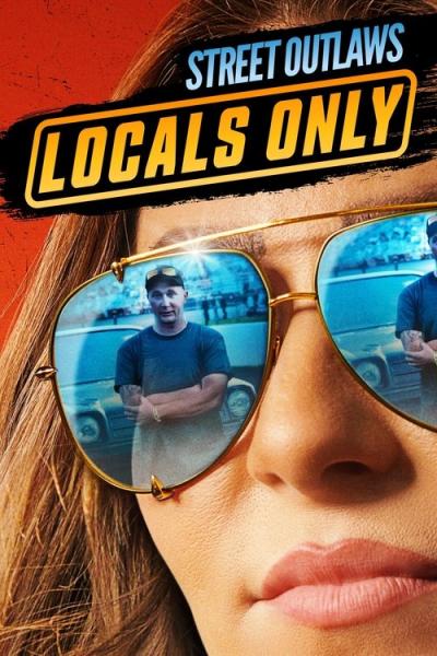 Street Outlaws: Locals Only filmas online
