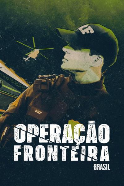 Operação Fronteira Brasil filmas online