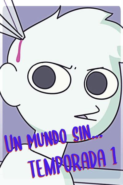 Un Mundo Sin... filmas online