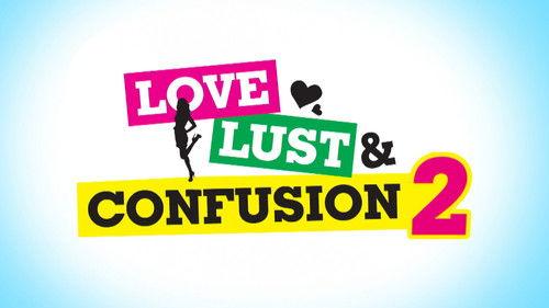 Love Lust and Confusion filmas žiurėti online
