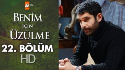 Benim İçin Üzülme