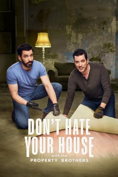 Don't Hate Your House with the Property Brothers filmas online