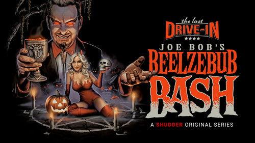 The Last Drive-In with Joe Bob Briggs: Joe Bob's Beelzebub Bash filmas žiurėti online