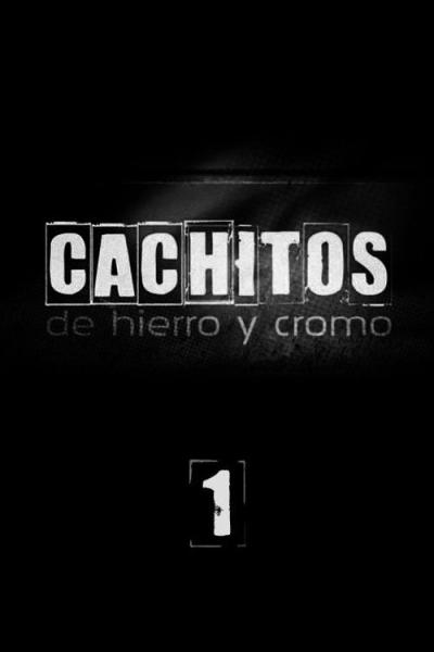 Cachitos de hierro y cromo filmas online