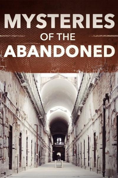 Mysteries of the Abandoned filmas online
