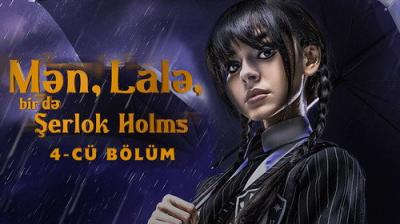 Mən, Lalə, bir də Şerlok Holms