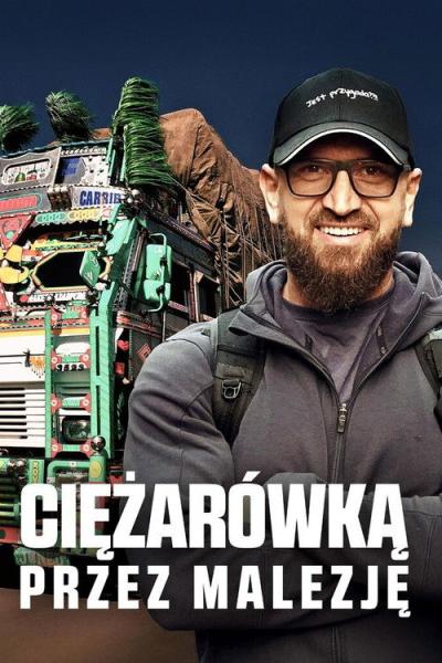 Ciężarówką przez Malezję filmas online