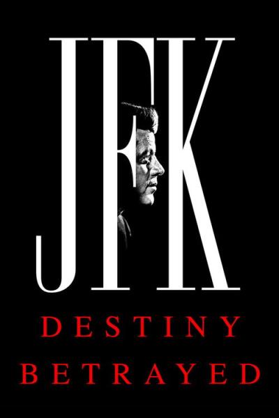 JFK: Destiny Betrayed filmas online