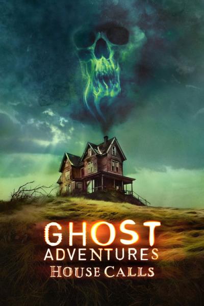 Ghost Adventures: House Calls filmas online