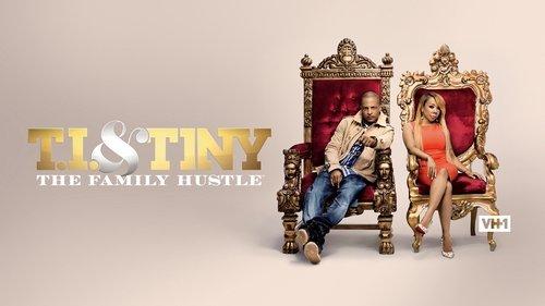 T.I. & Tiny: The Family Hustle filmas žiurėti online