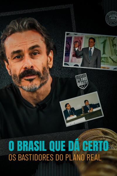 O Brasil que Dá Certo: Os Bastidores do Plano Real filmas online