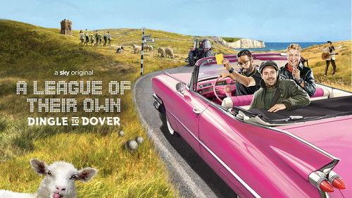 A League of Their Own Road Trip: Dingle To Dover filmas žiurėti online