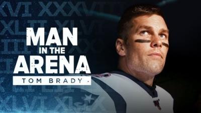 Man in the Arena: Tom Brady