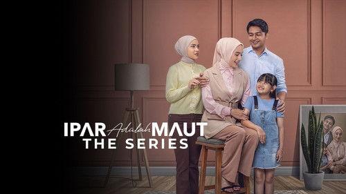 Ipar Adalah Maut: The Series filmas žiurėti online