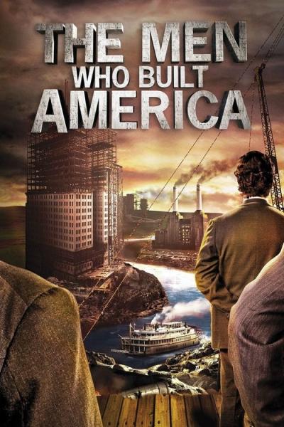The Men Who Built America filmas online
