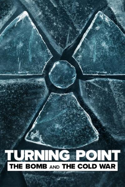 Turning Point: The Bomb and the Cold War filmas online