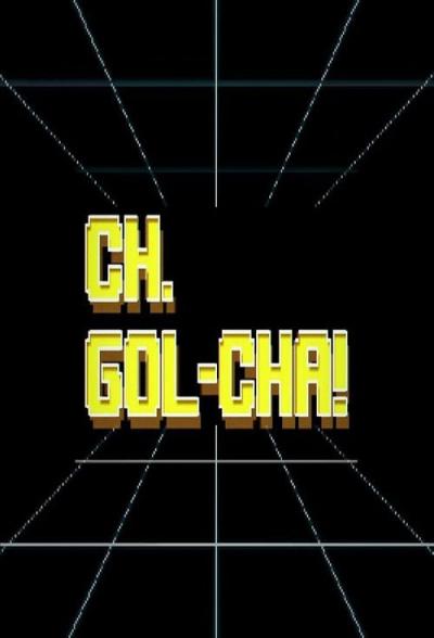 CH.GOL-CHA! filmas online