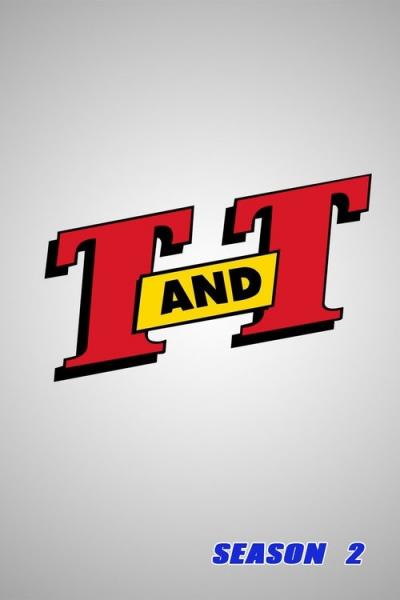 T. and T. filmas online
