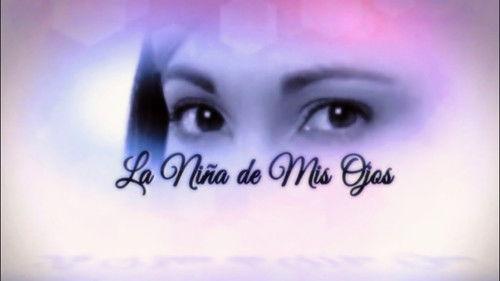 La niña de mis ojos filmas žiurėti online