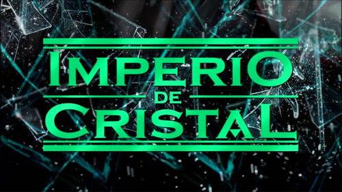 Imperio de Cristal filmas žiurėti online
