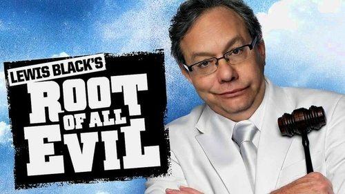 Lewis Black's Root of All Evil filmas žiurėti online