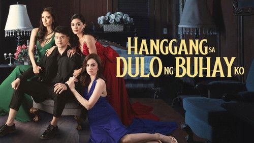 Hanggang sa Dulo ng Buhay Ko filmas žiurėti online