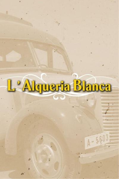 L'Alqueria Blanca filmas online