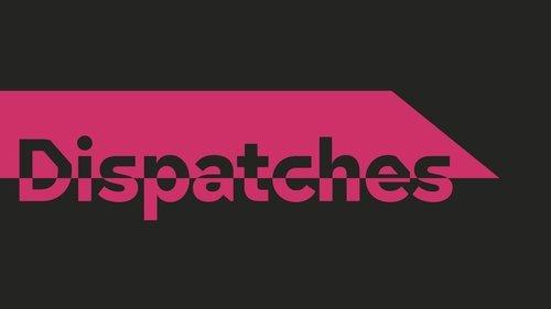 Dispatches filmas žiurėti online