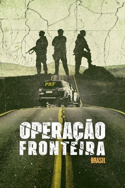 Operação Fronteira Brasil filmas online