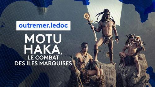 Motu Haka, le combat des îles Marquises filmas žiurėti online