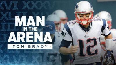 Man in the Arena: Tom Brady
