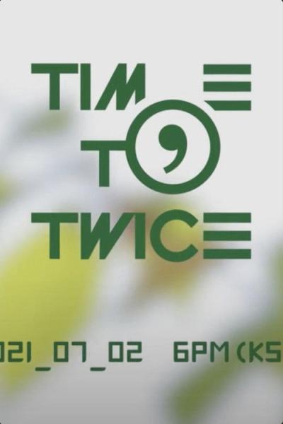 TIME TO TWICE filmas online