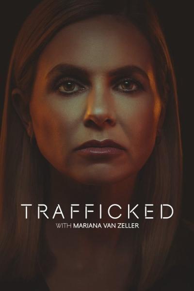 Trafficked with Mariana van Zeller filmas online