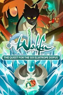 Wakfu : La Quête des six Dofus Éliatropes filmas online