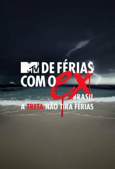 De Férias com o Ex Brasil: A Treta não Tira Férias filmas online