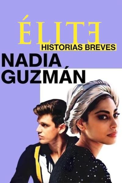 Elite Histórias Breves: Nadia Guzmán filmas online