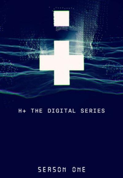 H+: The Digital Series filmas online