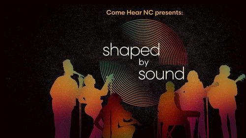 Shaped By Sound filmas žiurėti online