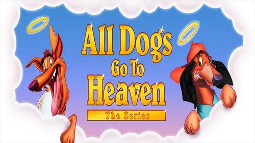 All Dogs Go To Heaven: The Series filmas žiurėti online
