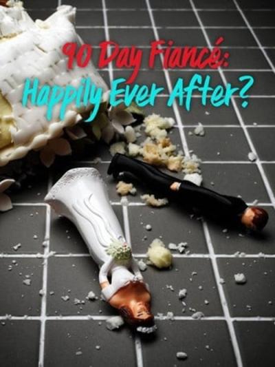 90 Day Fiancé: Happily Ever After? filmas online