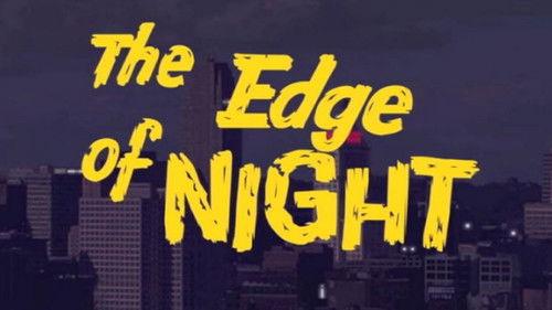 The Edge of Night filmas žiurėti online