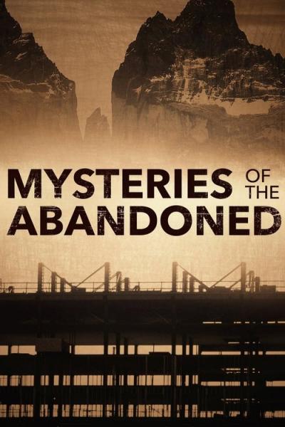 Mysteries of the Abandoned filmas online